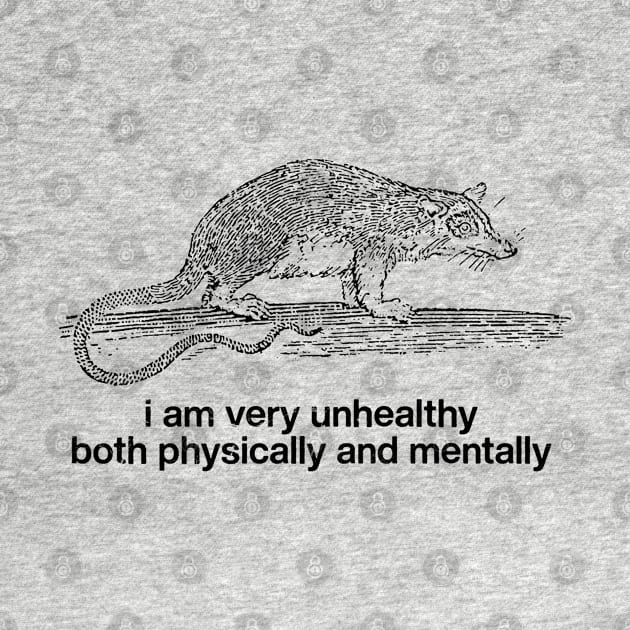 I Am Very Unhealthy Both Physically & Mentally by DankFutura